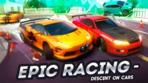 Epic Racing - Descent on Cars Online Game